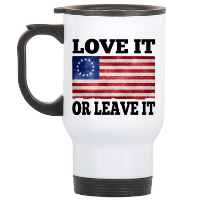 Love It Or Leave It Betsy Ross Flag Stainless Steel Travel Mug