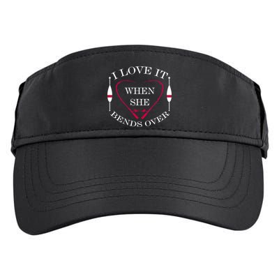 Love It When She Bends Over Funny Fishing Adult Drive Performance Visor