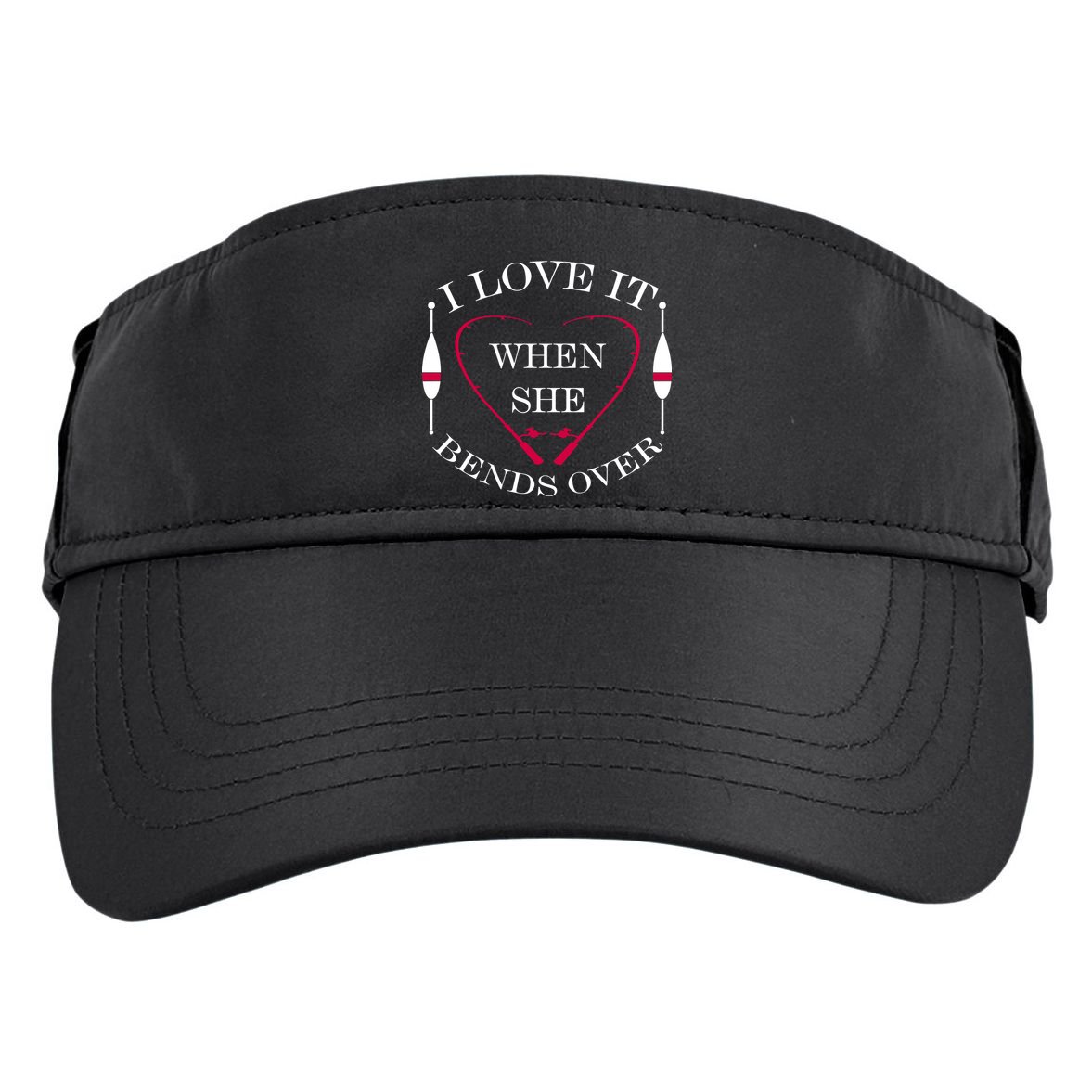 Love It When She Bends Over Funny Fishing Adult Drive Performance Visor