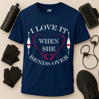 Love It When She Bends Over Funny Fishing Cooling Performance Crew T-Shirt