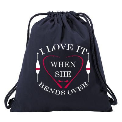 Love It When She Bends Over Funny Fishing Drawstring Bag