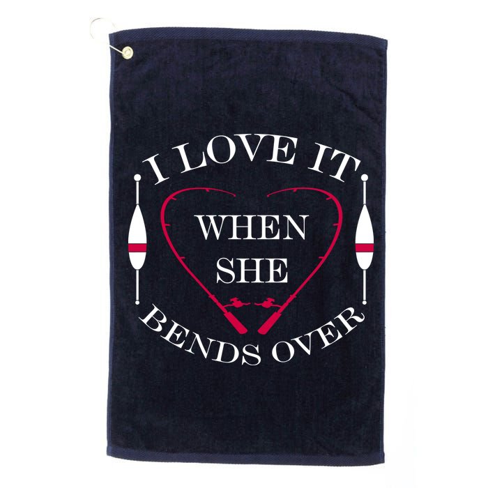 Love It When She Bends Over Funny Fishing Golf Towel