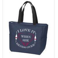 Love It When She Bends Over Funny Fishing Zip Tote Bag