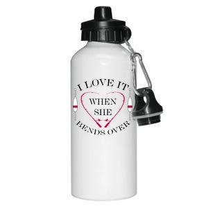 Love It When She Bends Over Funny Fishing Aluminum Water Bottle