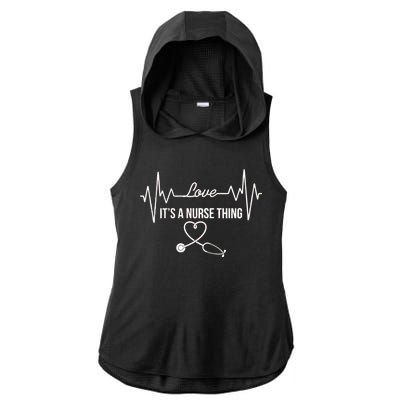 Love It's A Nurse Thing Stethoscop Heartbeat Heart Ladies PosiCharge Tri-Blend Wicking Draft Hoodie Tank