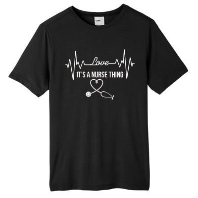 Love It's A Nurse Thing Stethoscop Heartbeat Heart Tall Fusion ChromaSoft Performance T-Shirt