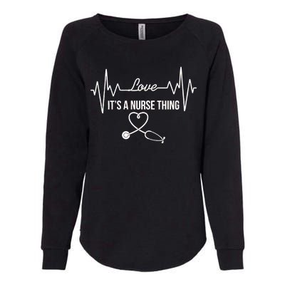 Love It's A Nurse Thing Stethoscop Heartbeat Heart Womens California Wash Sweatshirt