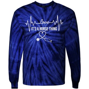 Love It's A Nurse Thing Stethoscop Heartbeat Heart Tie-Dye Long Sleeve Shirt