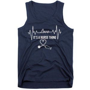 Love It's A Nurse Thing Stethoscop Heartbeat Heart Tank Top