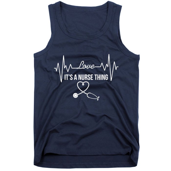 Love It's A Nurse Thing Stethoscop Heartbeat Heart Tank Top