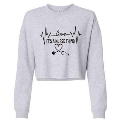 Love It's A Nurse Thing Stethoscop Heartbeat Heart Cropped Pullover Crew