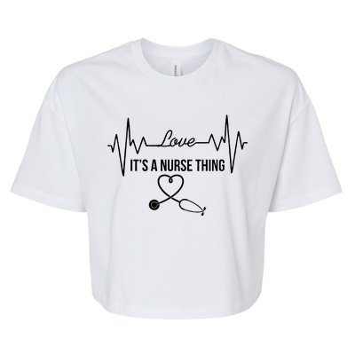 Love It's A Nurse Thing Stethoscop Heartbeat Heart Bella+Canvas Jersey Crop Tee