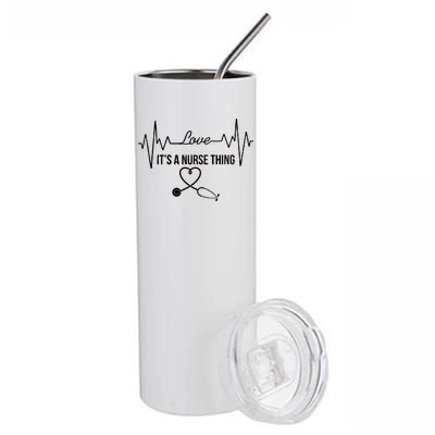 Love It's A Nurse Thing Stethoscop Heartbeat Heart Stainless Steel Tumbler