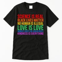 Love Kindness Science Black Lives LGBT Equality Tall T-Shirt