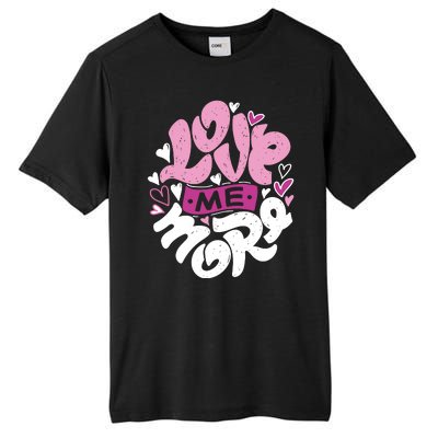 Love Me More Cute Hearts Tall Fusion ChromaSoft Performance T-Shirt