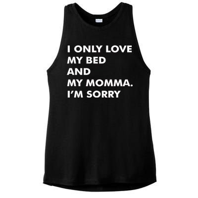 Love My Bed And Momma I'm Sorry Ladies PosiCharge Tri-Blend Wicking Tank