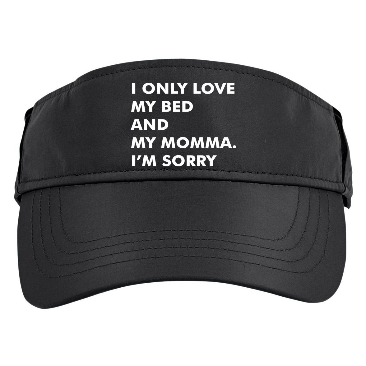 Love My Bed And Momma I'm Sorry Adult Drive Performance Visor