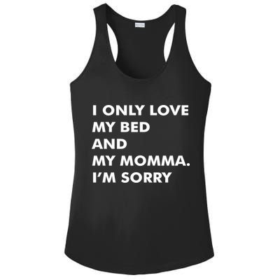 Love My Bed And Momma I'm Sorry Ladies PosiCharge Competitor Racerback Tank