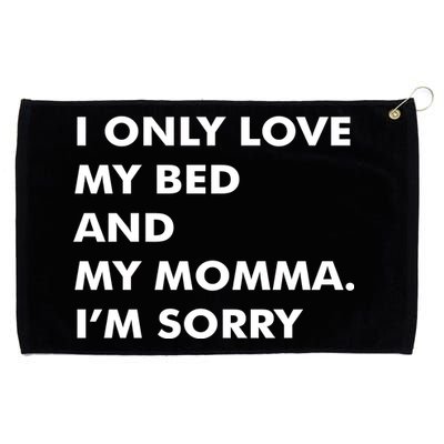 Love My Bed And Momma I'm Sorry Grommeted Golf Towel