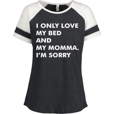 Love My Bed And Momma I'm Sorry Enza Ladies Jersey Colorblock Tee