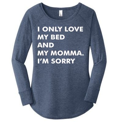 Love My Bed And Momma I'm Sorry Women's Perfect Tri Tunic Long Sleeve Shirt