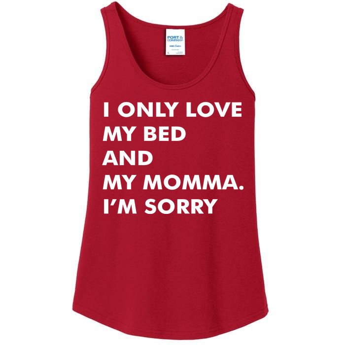 Love My Bed And Momma I'm Sorry Ladies Essential Tank