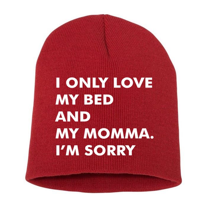 Love My Bed And Momma I'm Sorry Short Acrylic Beanie