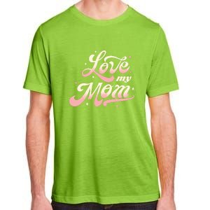 Love My Mom Adult ChromaSoft Performance T-Shirt