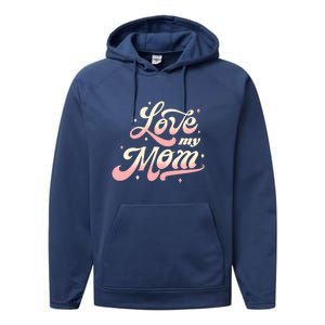 Love My Mom Performance Fleece Hoodie