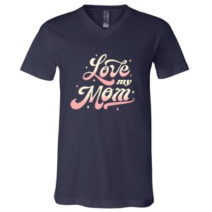 Love My Mom V-Neck T-Shirt