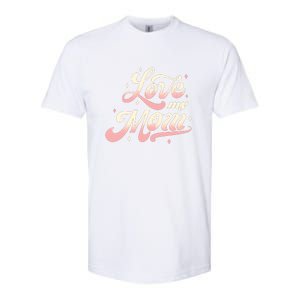 Love My Mom Softstyle CVC T-Shirt