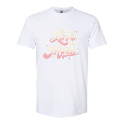 Love My Mom Softstyle® CVC T-Shirt