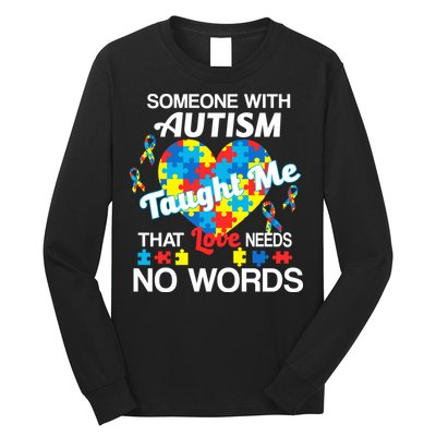 Love Needs No Words Autism Awareness  Long Sleeve Shirt