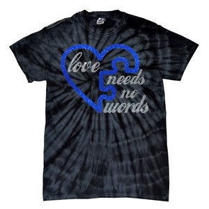 Love Needs No Words Autism Awareness Heart Puzzle Tie-Dye T-Shirt