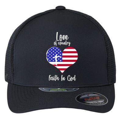 Love Of Country And Faith In God Flexfit Unipanel Trucker Cap