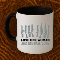 Love One Woman And Several Guns Mug