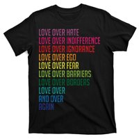 Love Over Everything  T-Shirt