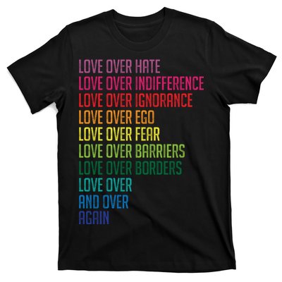 Love Over Everything  T-Shirt