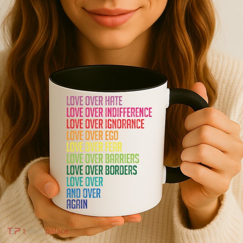 Love Over Everything  Mug