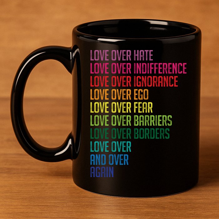 Love Over Everything  11oz C Handle Ceramic Mug
