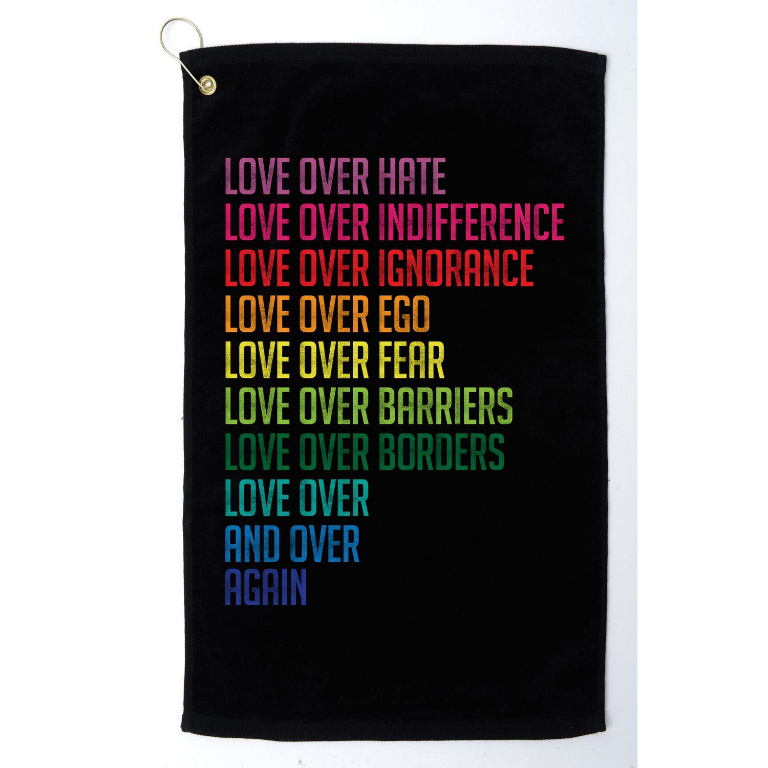 Love Over Everything  Golf Towel