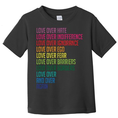 Love Over Everything  Toddler T-Shirt