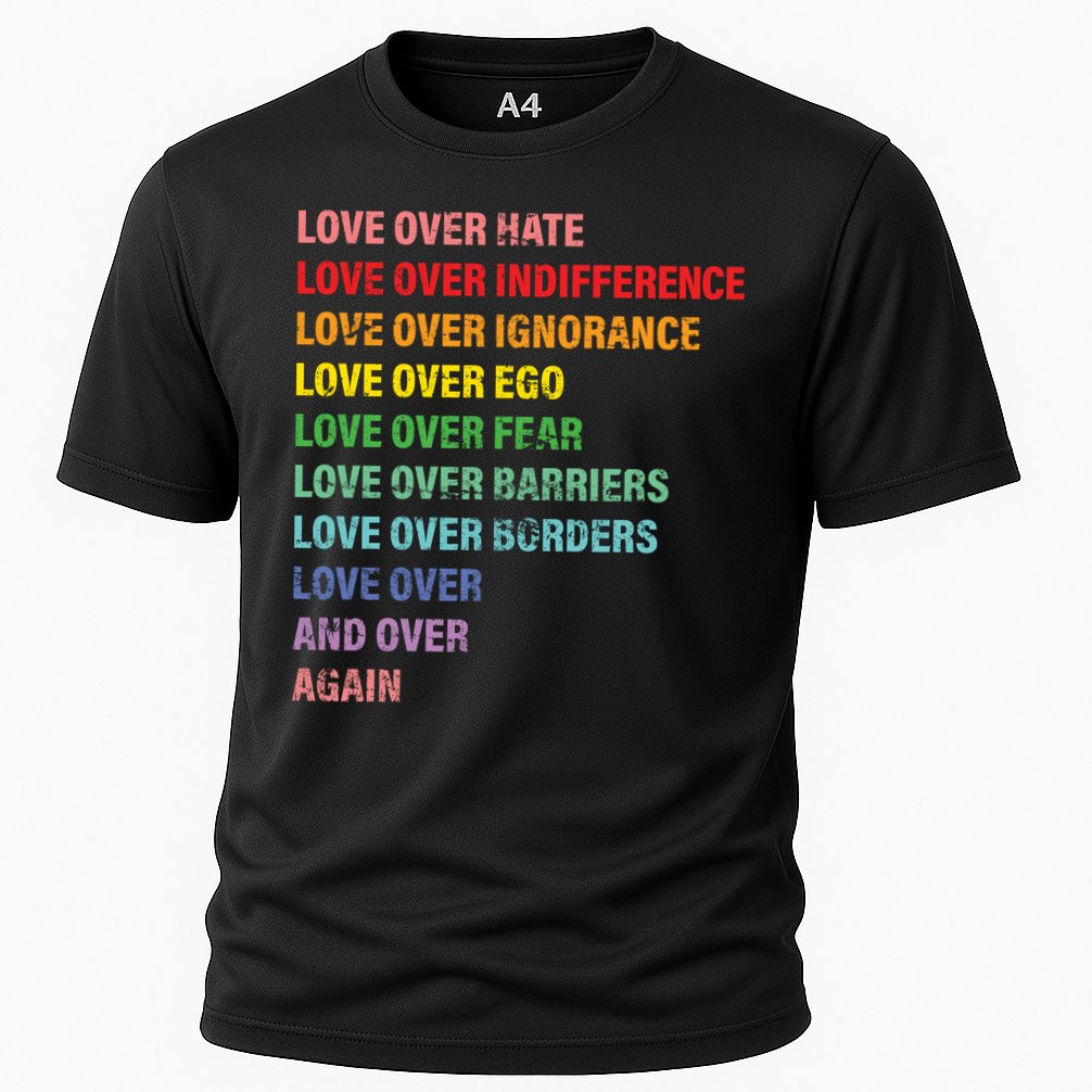 Love Over Hate Love Over Indifference  Cooling Performance Crew T-Shirt