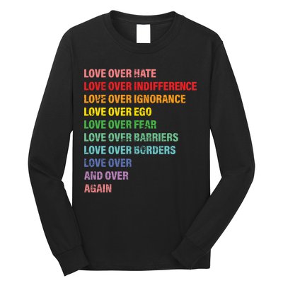 Love Over Hate Love Over Indifference  Long Sleeve Shirt