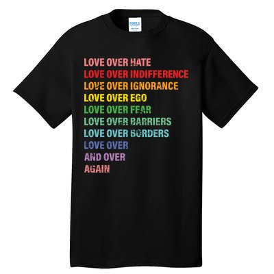 Love Over Hate Love Over Indifference  Tall T-Shirt