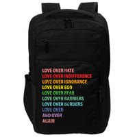 Love Over Hate Love Over Indifference  Impact Tech Backpack