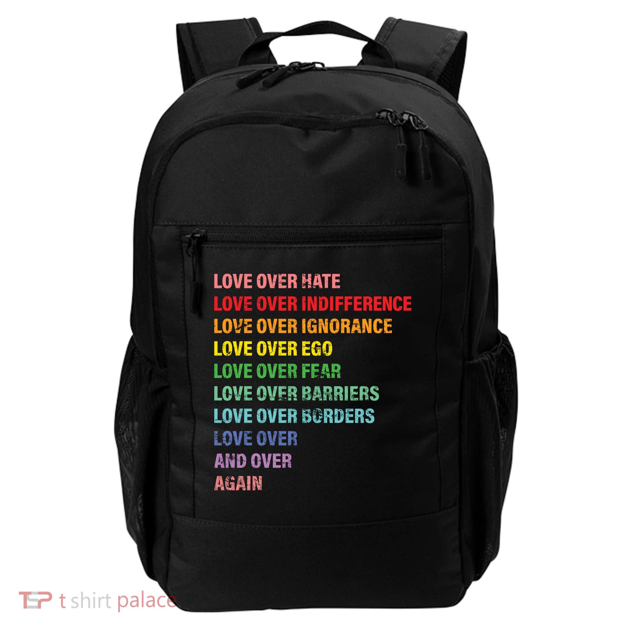 Love Over Hate Love Over Indifference  Daily Commute Backpack