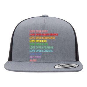 Love Over Hate Love Over Indifference  Flat Bill Trucker Hat