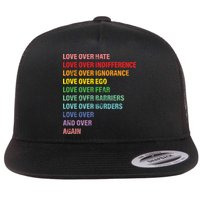 Love Over Hate Love Over Indifference  Flat Bill Trucker Hat