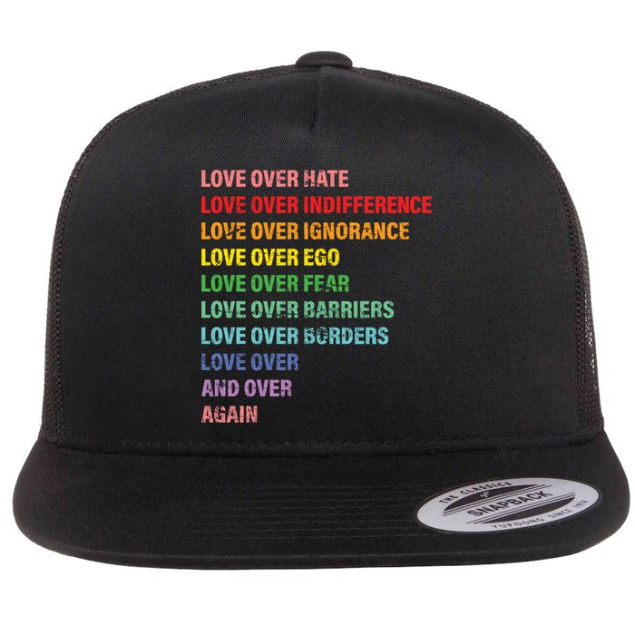 Love Over Hate Love Over Indifference  Flat Bill Trucker Hat